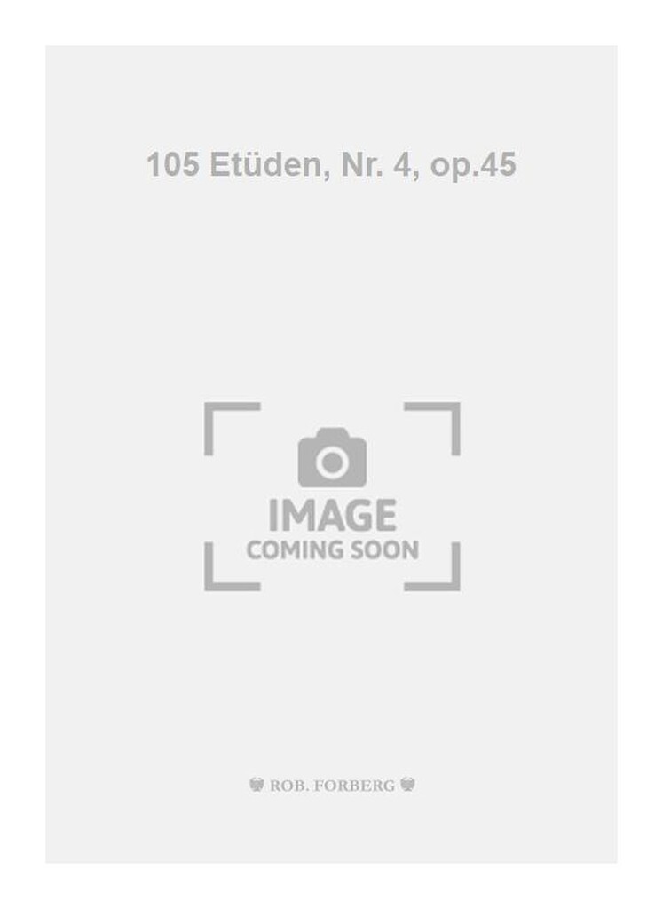105 Etüden, Nr. 4, op.45